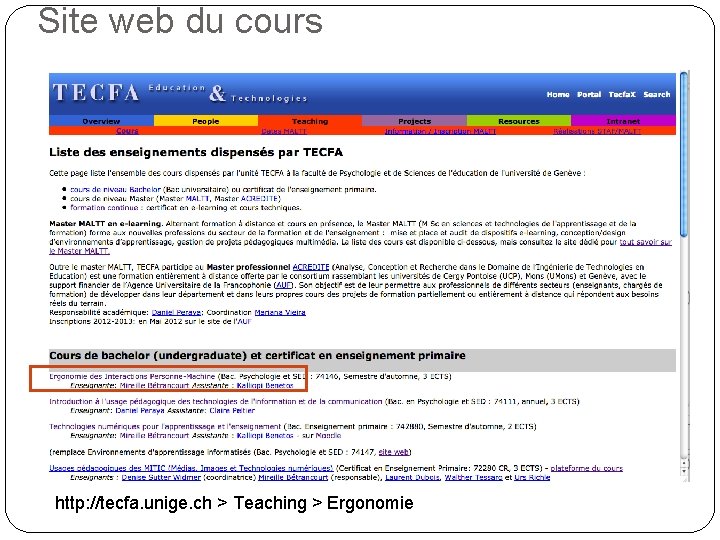 Site web du cours http: //tecfa. unige. ch > Teaching > Ergonomie 