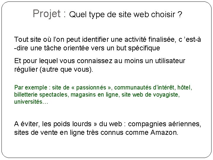 Projet : Quel type de site web choisir ? Tout site où l’on peut