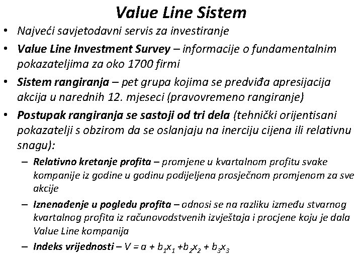 Value Line Sistem • Najveći savjetodavni servis za investiranje • Value Line Investment Survey