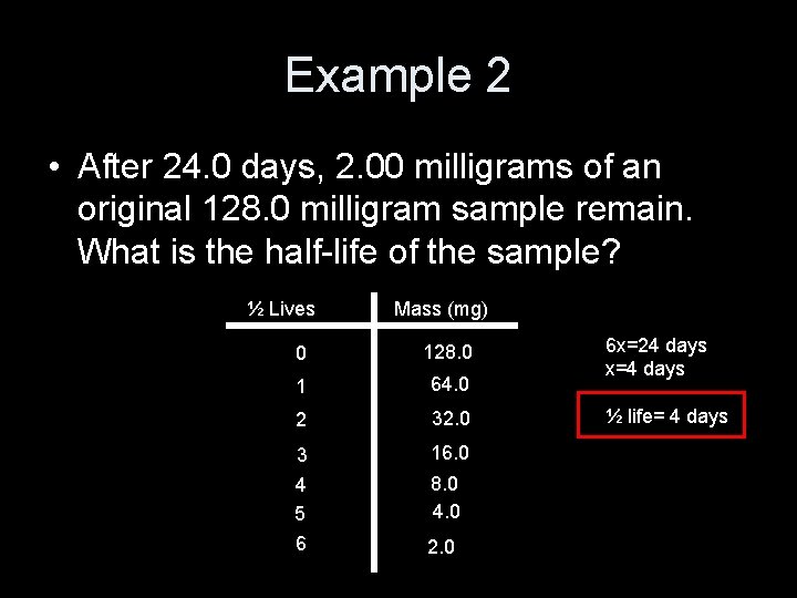 Example 2 • After 24. 0 days, 2. 00 milligrams of an original 128.