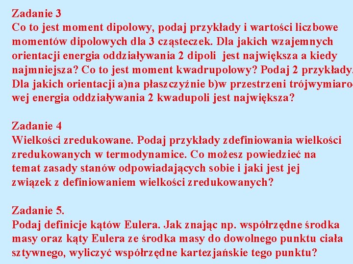 Zadanie 3 Co to jest moment dipolowy, podaj przykłady i wartości liczbowe momentów dipolowych