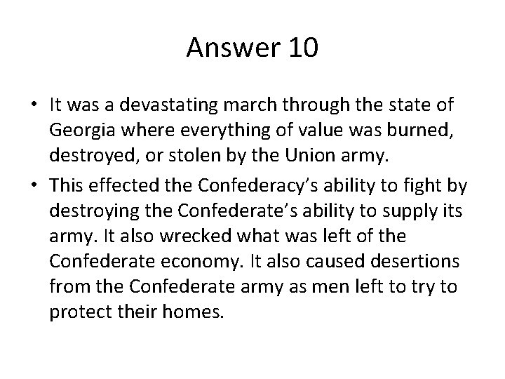 Answer 10 • It was a devastating march through the state of Georgia where