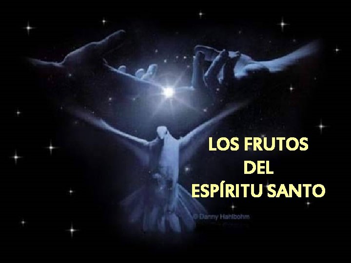 LOS FRUTOS DEL ESPÍRITU SANTO 