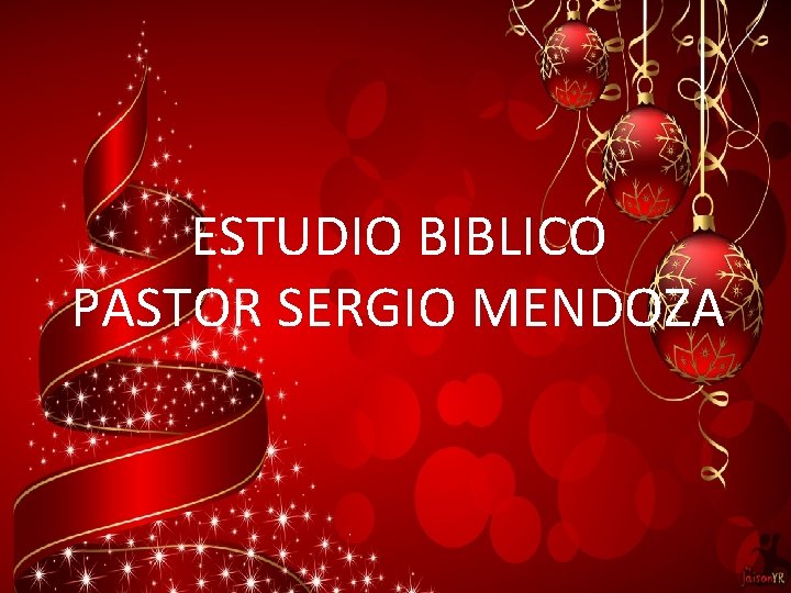 ESTUDIO BIBLICO PASTOR SERGIO MENDOZA 