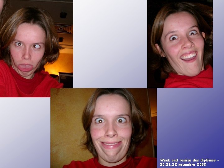 Week end remise des diplômes – 20, 21, 22 novembre 2003 