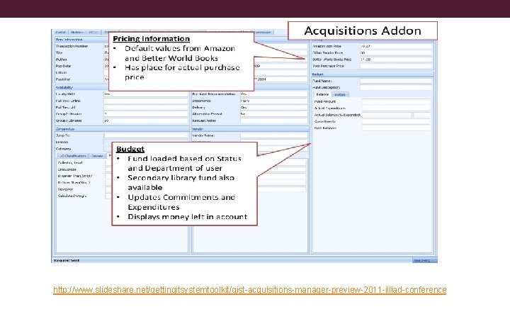 http: //www. slideshare. net/gettingitsystemtoolkit/gist-acquisitions-manager-preview-2011 -illiad-conference 