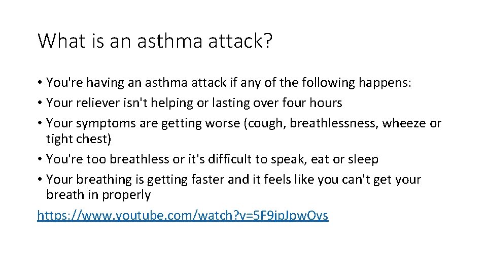 What is an asthma attack? • You're having an asthma attack if any of