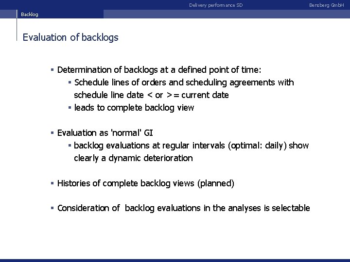 Delivery performance SD Bensberg Gmb. H Backlog Evaluation of backlogs § Determination of backlogs