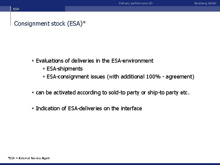 Delivery performance SD ESA Consignment stock (ESA)* § Evaluations of deliveries in the ESA-environment