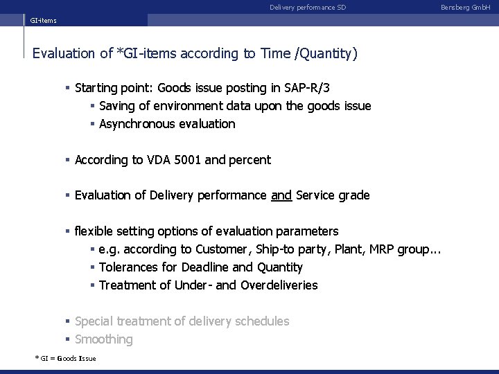 Delivery performance SD GI-items Evaluation of *GI-items according to Time /Quantity) § Starting point: