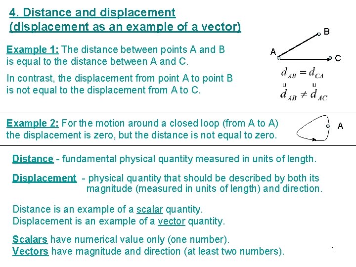4. Distance and displacement (displacement as an example of a vector) Example 1: The