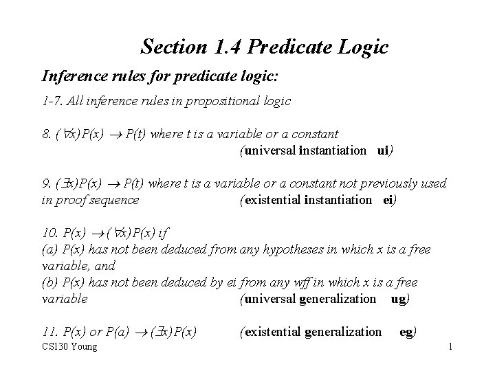 Section 1. 4 Predicate Logic Inference rules for predicate logic: 1 -7. All inference