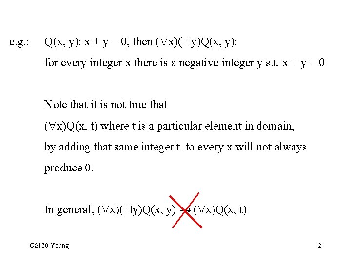 e. g. : Q(x, y): x + y = 0, then ( x)( y)Q(x,