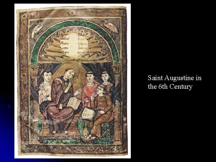 Saint Augustine in the 6 th Century 