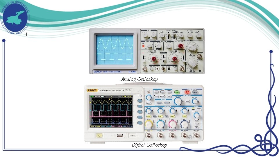 l Analog Osiloskop Dijital Osiloskop 