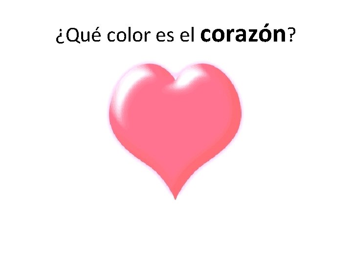 ¿Qué color es el corazón? 