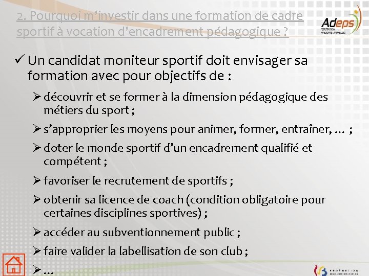 2. Pourquoi m’investir dans une formation de cadre sportif à vocation d’encadrement pédagogique ?