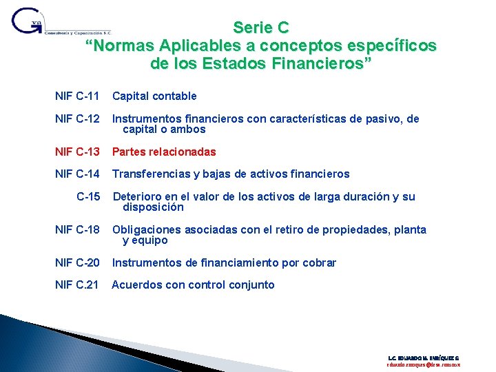 Serie C “Normas Aplicables a conceptos específicos de los Estados Financieros” NIF C-11 Capital