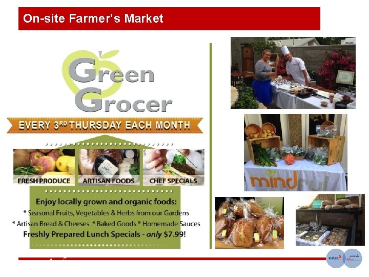 On-site Farmer’s Market Click to add text 