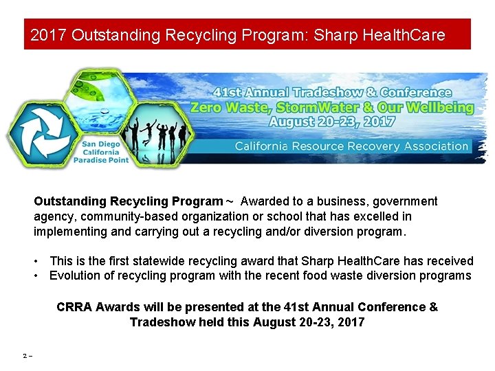 2017 Outstanding Recycling Program: Sharp Health. Care Outstanding Recycling Program ~ Awarded to a