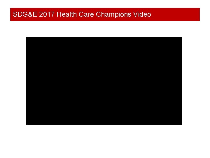 SDG&E 2017 Health Care Champions Video 