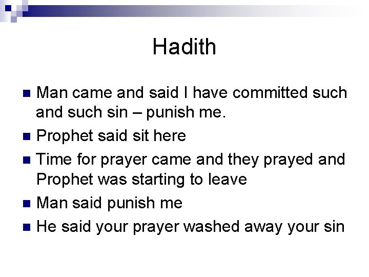 Hadith Man came and said I have committed such and such sin – punish