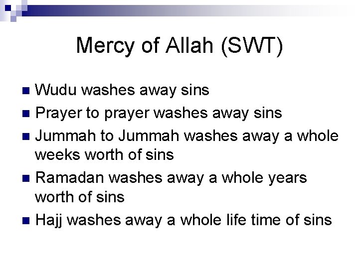 Mercy of Allah (SWT) Wudu washes away sins n Prayer to prayer washes away
