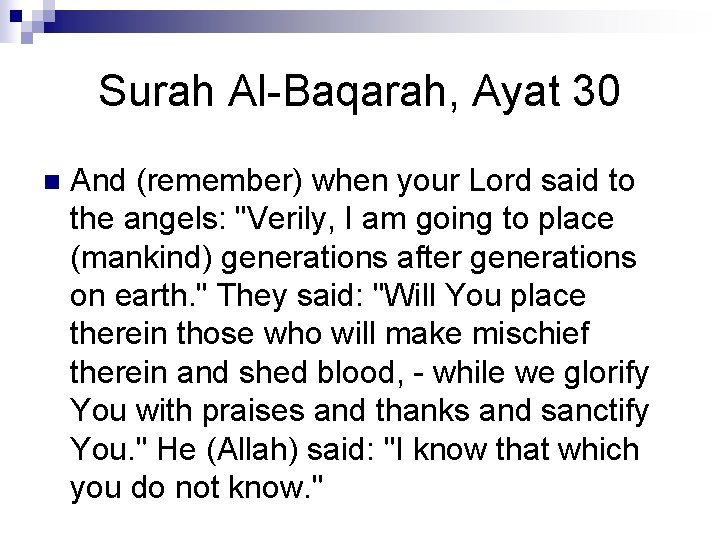 Surah Al-Baqarah, Ayat 30 n And (remember) when your Lord said to the angels: