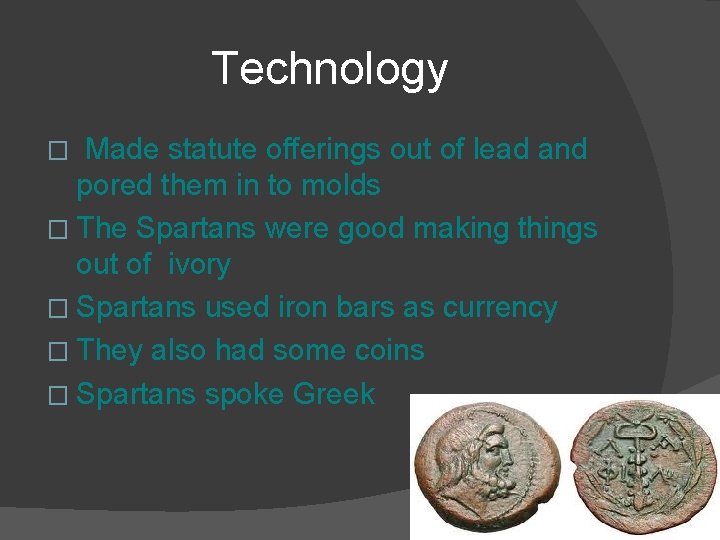 Technology Made statute offerings out of lead and pored them in to molds �