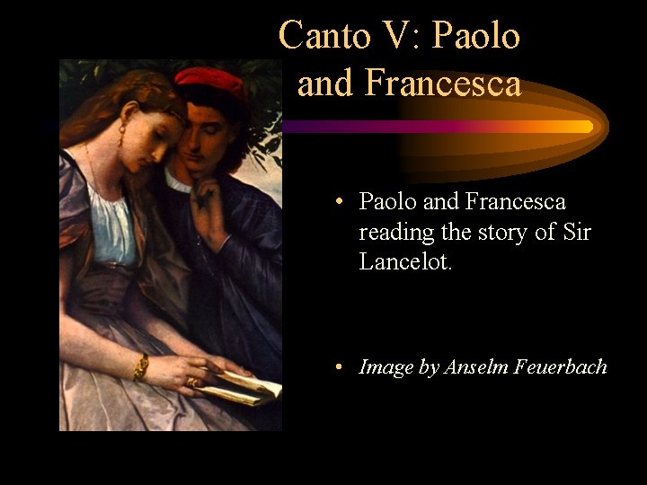 Canto V: Paolo and Francesca • Paolo and Francesca reading the story of Sir