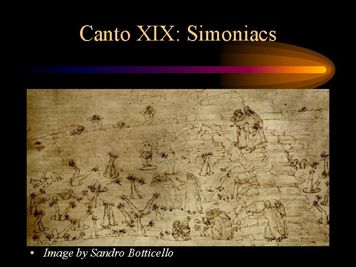 Canto XIX: Simoniacs • Image by Sandro Botticello 