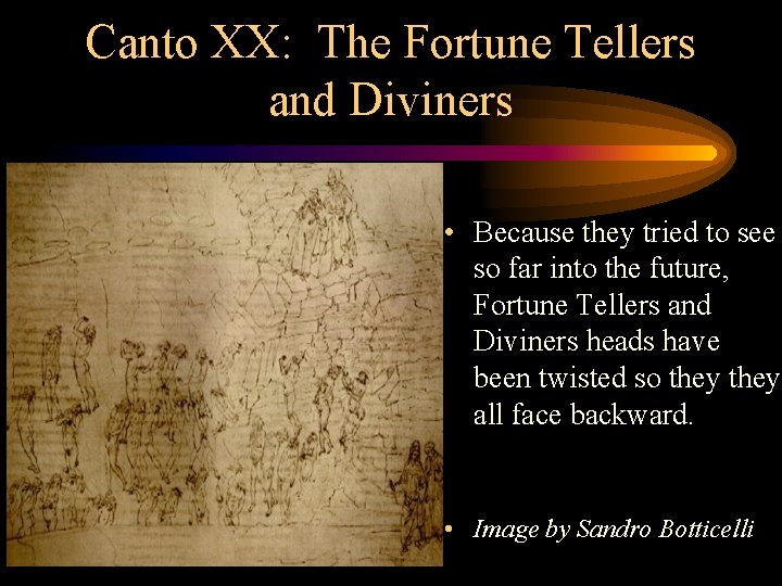 Canto XX: The Fortune Tellers and Diviners • Because they tried to see so