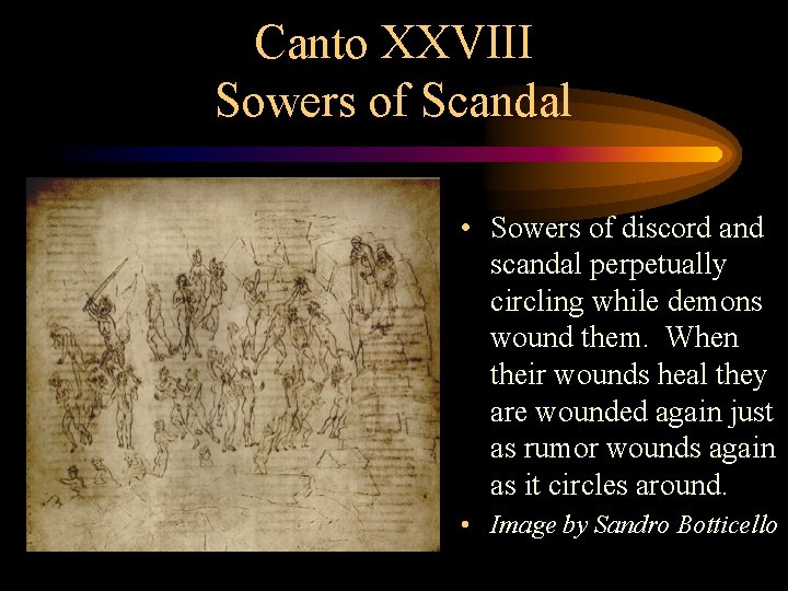 Canto XXVIII Sowers of Scandal • Sowers of discord and scandal perpetually circling while