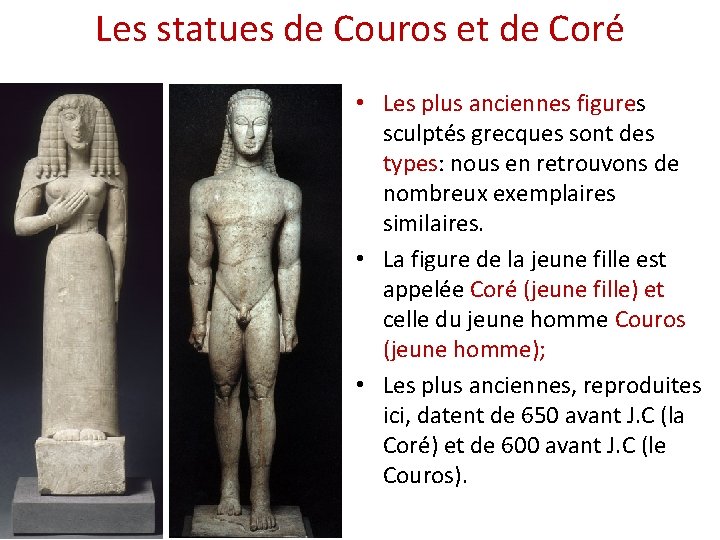 Les statues de Couros et de Coré • Les plus anciennes figures sculptés grecques