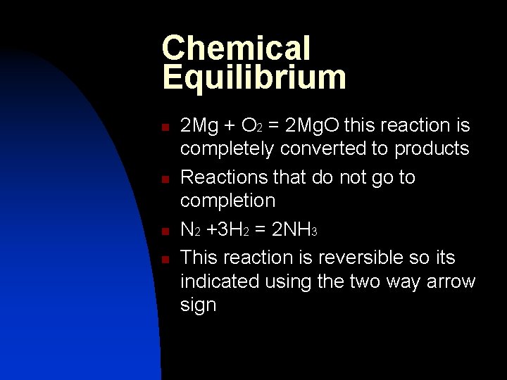 Chemical Equilibrium Static equilibrium n Entire system not