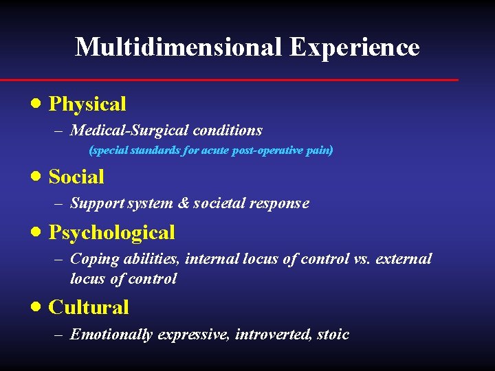 Multidimensional Experience · Physical – Medical-Surgical conditions (special standards for acute post-operative pain) ·