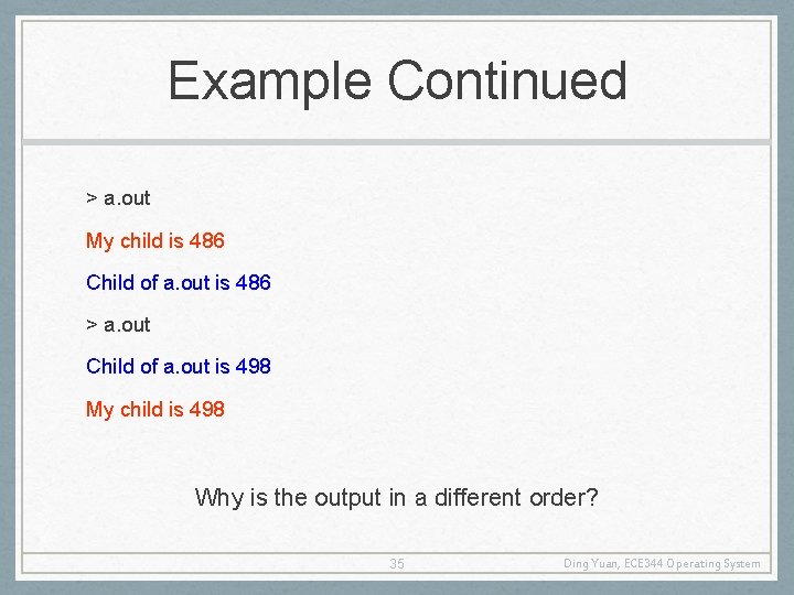 Example Continued > a. out My child is 486 Child of a. out is