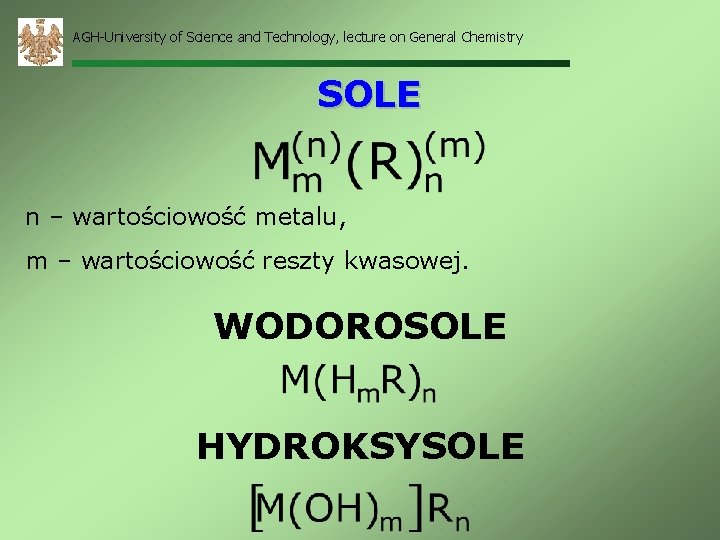 AGH-University of Science and Technology, lecture on General Chemistry SOLE n – wartościowość metalu,