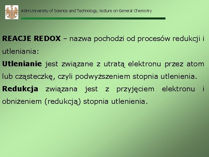 AGH-University of Science and Technology, lecture on General Chemistry REACJE REDOX – nazwa pochodzi