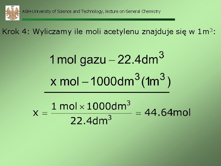 AGH-University of Science and Technology, lecture on General Chemistry Krok 4: Wyliczamy ile moli