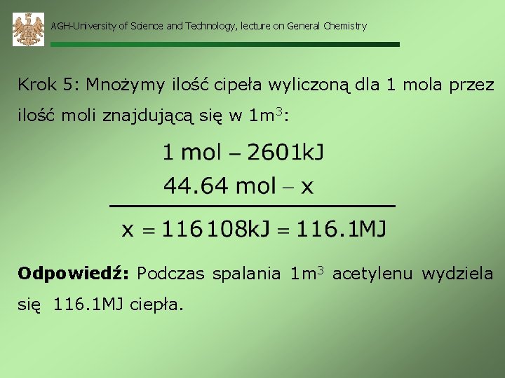 AGH-University of Science and Technology, lecture on General Chemistry Krok 5: Mnożymy ilość cipeła