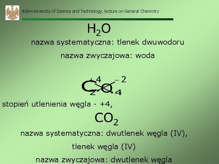 AGH-University of Science and Technology, lecture on General Chemistry nazwa systematyczna: tlenek dwuwodoru nazwa