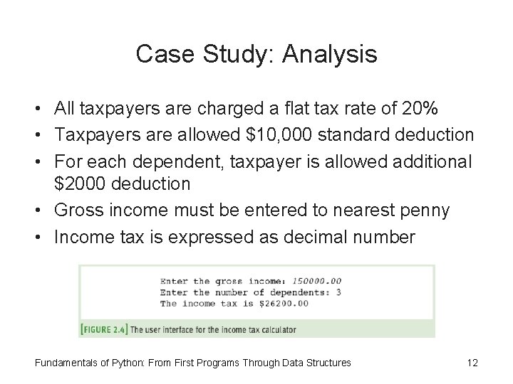 Case Study: Analysis • All taxpayers are charged a flat tax rate of 20% Case Study: Analysis • All taxpayers are charged a flat tax rate of 20%