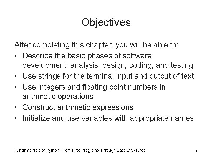Objectives After completing this chapter, you will be able to: • Describe the basic Objectives After completing this chapter, you will be able to: • Describe the basic