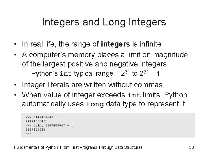 Integers and Long Integers • In real life, the range of integers is infinite Integers and Long Integers • In real life, the range of integers is infinite