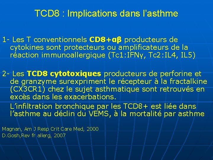 TCD 8 : Implications dans l’asthme 1 - Les T conventionnels CD 8+αβ producteurs