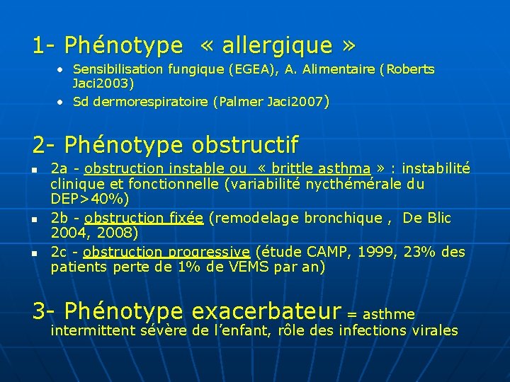 1 - Phénotype « allergique » • Sensibilisation fungique (EGEA), A. Alimentaire (Roberts Jaci