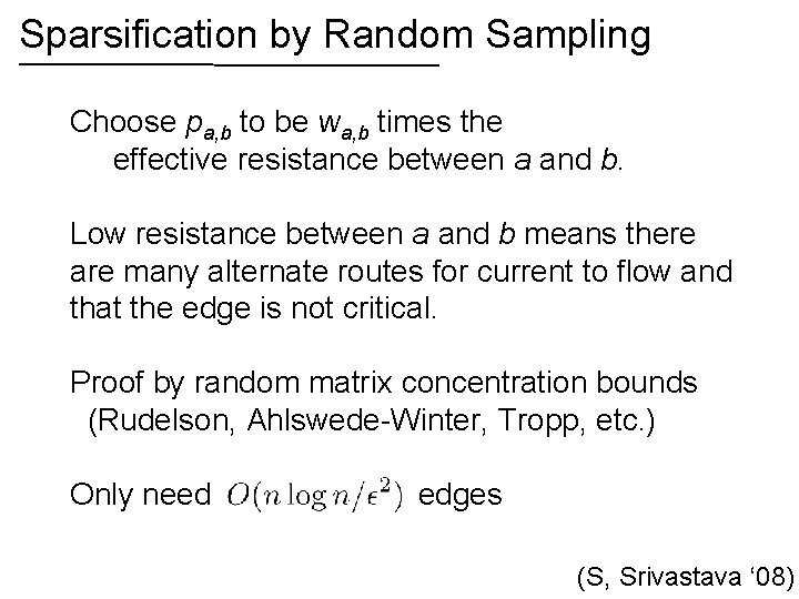 Sparsification by Random Sampling Choose pa, b to be wa, b times the effective