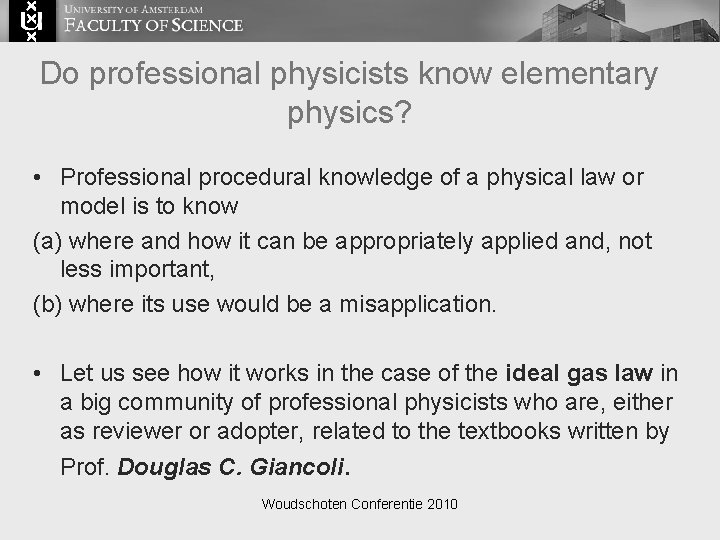 Do professional physicists know elementary physics? • Professional procedural knowledge of a physical law