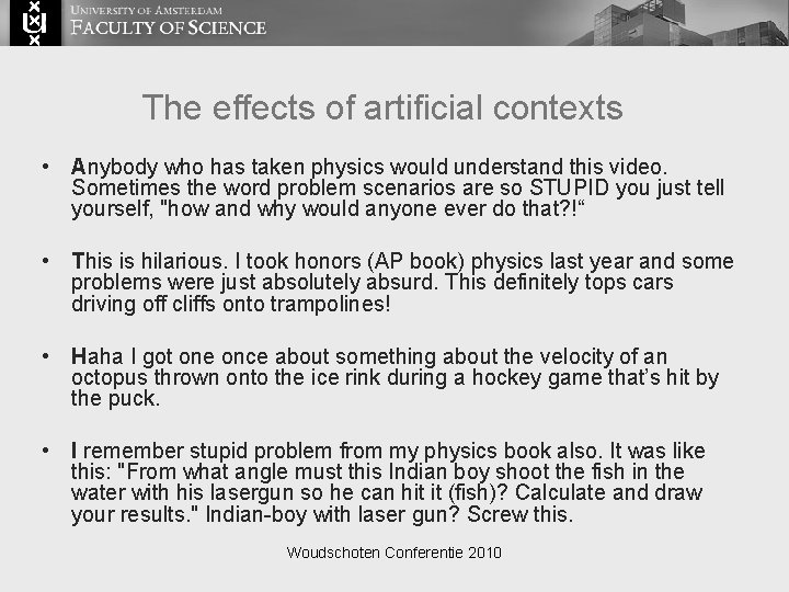The effects of artificial contexts • Anybody who has taken physics would understand this